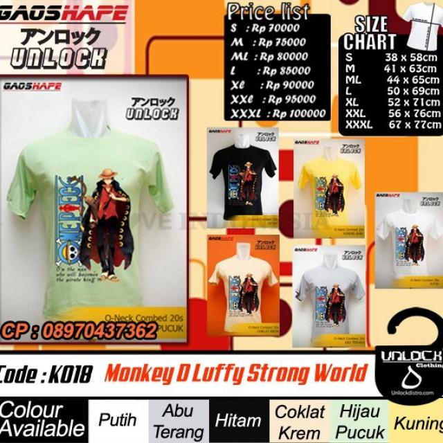 Jual kaos keren dan murah K018 Kaos One Piece Monkey D Luffy Strong World harga hemat