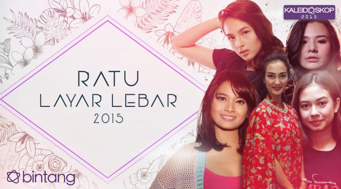 Kaleidoskop Bintang 2015: Ratu Layar Lebar