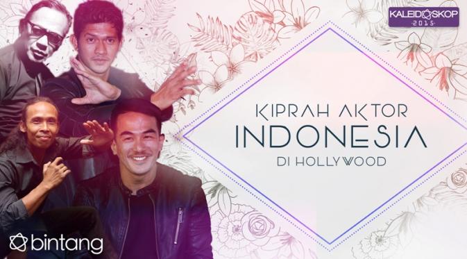 Kaleidoskop Bintang 2015: Kiprah Aktor Indonesia di Hollywood