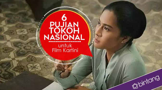 6 Pujian Tokoh Nasional untuk Film Kartini