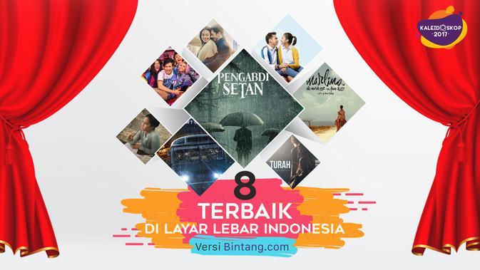 Kaleidoskop Bintang 2017: 8 Film Terbaik di Layar Lebar Indonesia