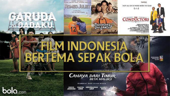 11 Film Indonesia Bertema Sepak Bola Era Benyamin S hingga Timnas Indonesia