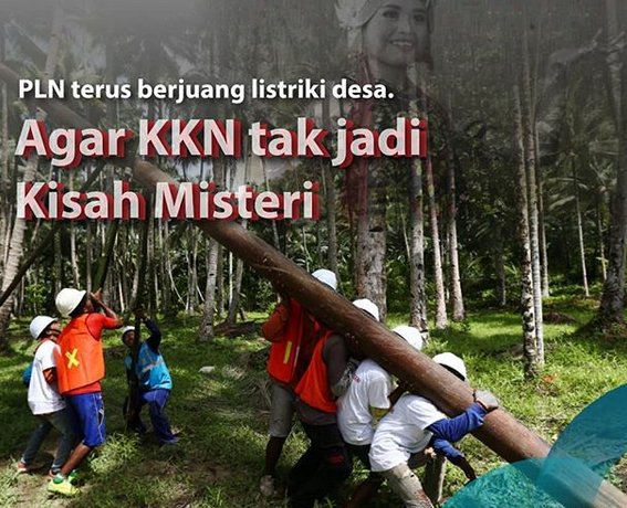 Viral KKN di Desa Penari, PLN Berjuang Listriki Pelosok Biar Tak Jadi Misteri