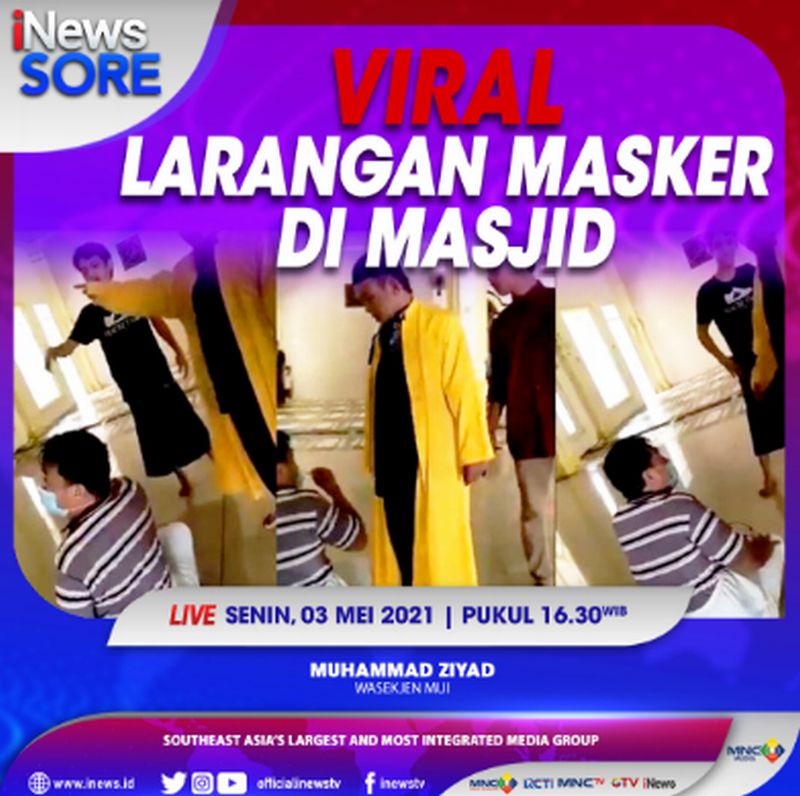 Viral, Larangan Masker di Masjid. Selengkapnya di iNews Sore Senin Pukul 16.30 WIB