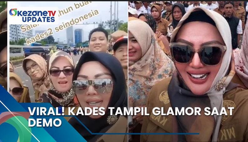 Viral! Kades Tampil Glamor saat Demo, Informasi Selengkapnya di Okezone Updates